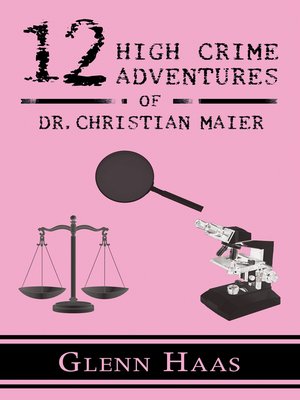 cover image of 12 High Crime Adventures of Dr. Christian Maier